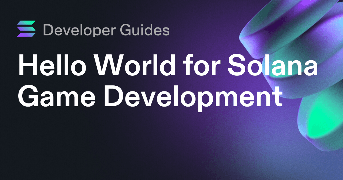 Hello World for Solana Game Development