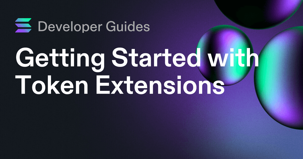 Getting Started with Token Extensions